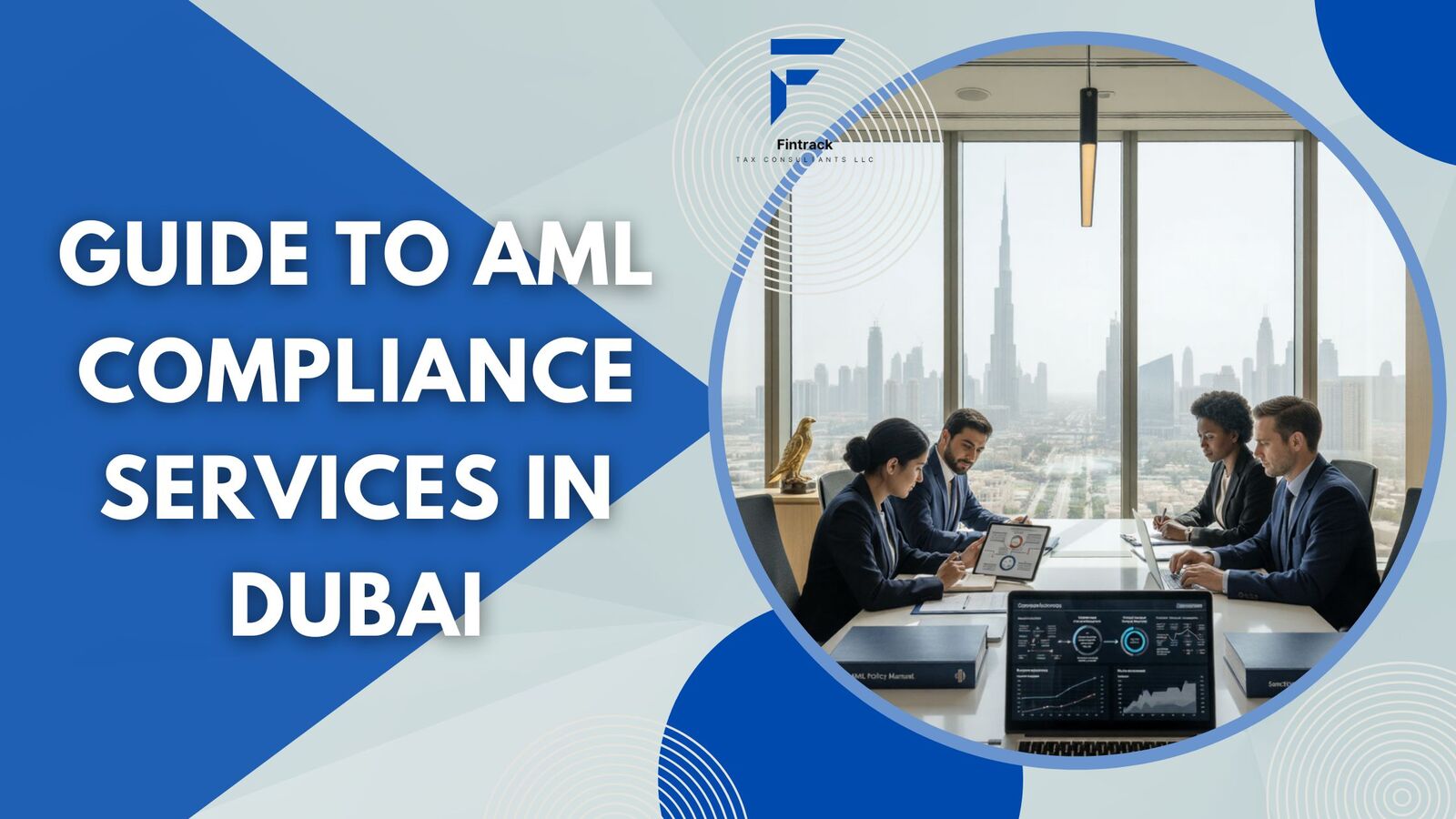 Guide to AML Compliance Services in Dubai